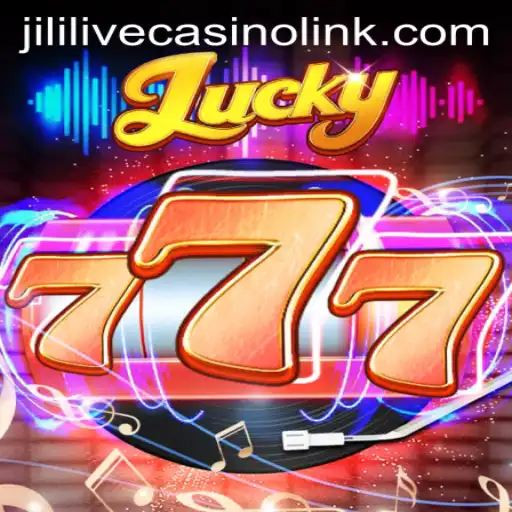 Unlocking the Thrills of Lucky777: A Guide to Jililive Casino's Latest Sensation