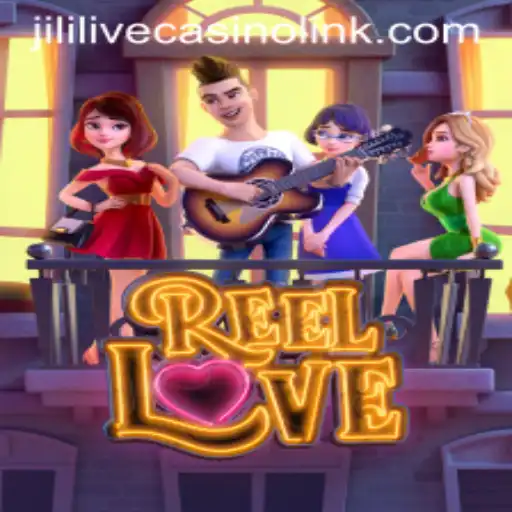Explore the Vibrant World of ReelLove and Connect with JiliLive Casino