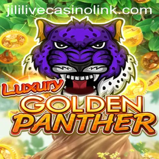 Explore the Thrills of LUXURYGOLDENPANTHER at JiLiLive Casino